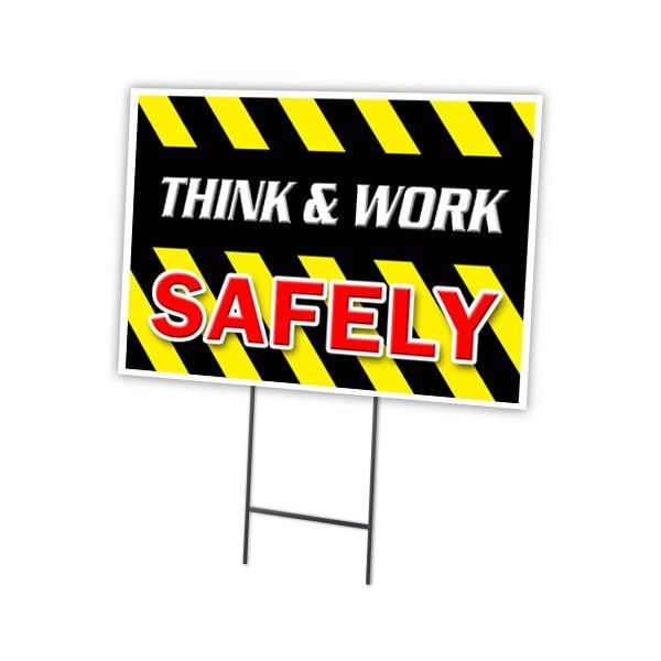 Signmission Think & Work Safely Yard Sign & Stake outdoor plastic coroplast window, C-1216 Think & Work Safely C-1216 Think & Work Safely - main